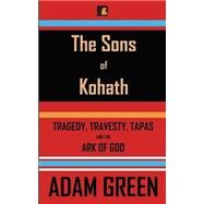 The Sons of Kohath by Green, Adam, 9781502713056