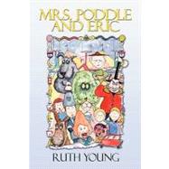 Mrs. Poddle and Eric by Young, Ruth, 9781609113056