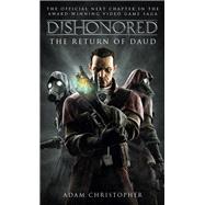 Dishonored - The Return of Daud by CHRISTOPHER, ADAM, 9781783293056
