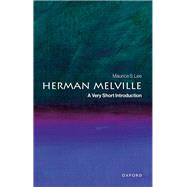 Herman Melville A Very Short Introduction by Lee, Maurice S., 9780197753057
