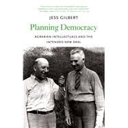 Planning Democracy by Gilbert, Jess, 9780300223057