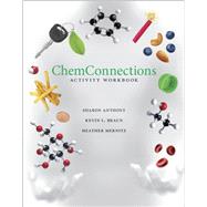 ChemConnections Activity Workbook by Anthony, Sharon; Braun, Kevin L.; Mernitz, Heather, 9780393913057