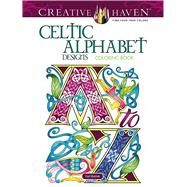 Creative Haven Celtic Alphabet Designs Coloring Book by Buziak, Cari (ART), 9780486833057