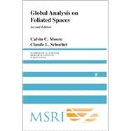 Global Analysis on Foliated Spaces by Calvin C. Moore , Claude L. Schochet, 9780521613057