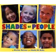 Shades of People by Rotner, Shelley; Kelly, Sheila M., 9780823423057
