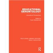 Educational Gerontology: International Perspectives by Glendenning; Frank, 9781138313057