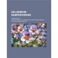 Gelsemium Sempervirens by Hughes Medical Club; Gerhart, Emanuel Vogel, 9781151703057