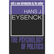 The Psychology of Politics by Hans Eysenck, 9781351303057