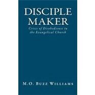 Disciple Maker by Williams, M. O. Buzz, 9781461123057