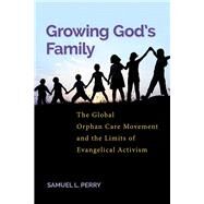 Growing Gods Family by Perry, Samuel L., 9781479803057