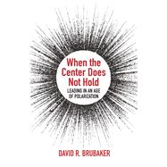 When the Center Does Not Hold by Brubaker, David R.; Brubaker, Everett N. (CON); Yoder, Carolyn N. (CON); Haase, Teresa J. (CON), 9781506453057