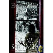 Hang My Head And Cry by SANTANGELO ELENA, 9781933523057