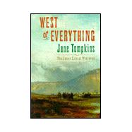 West of Everything The Inner Life of Westerns by Tompkins, Jane, 9780195073058