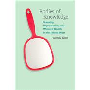 Bodies of Knowledge by Kline, Wendy, 9780226443058