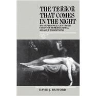 The Terror That Comes in the Night by Hufford, David J., 9780812213058