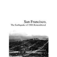 San Francisco, the Earthquake of 1906 Remembered by Edwards, Richard, 9781419633058