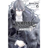 Vampire Knight: Memories, Vol. 6 by Hino, Matsuri, 9781974723058