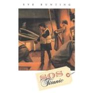 Sos Titanic by Bunting, Eve, 9780152013059