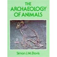 The Archaeology of Animals by Simon J. M. Davis, 9780300063059