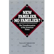 New Families, No Families? by Goldscheider, Frances K.; Waite, Linda J., 9780520083059