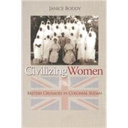Civilizing Women by Boddy, Janice, 9780691123059
