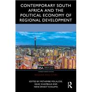 Contemporary South Africa and the Political Economy of Regional Development by Methembe Mdlalose, Isaac Khambule, Nene Ernest Khalema, 9781032503059