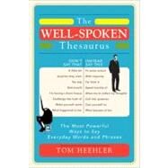 The Well-Spoken Thesaurus by Heehler, Tom, 9781402243059