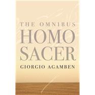 The Omnibus Homo Sacer by Agamben, Giorgio, 9781503603059