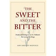The Sweet and the Bitter by Amendt-raduege, Amy, 9781606353059