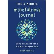 The 5-minute Mindfulness Journal by Rasheta, Noah, 9781641523059