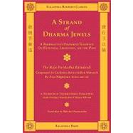 A Strand of Dharma Jewels: A Bodhisattva's Pofound Teachings on Happiness, Liberation, and the Path by Nagarjuna, Arya; Dharmamitra, Bhikshu, 9781935413059