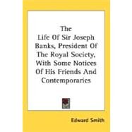 The Life Of Sir Joseph Banks,...,Smith, Edward,9780548553060