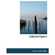 Collected Papers by Miller, Gerrit Smith, 9780554943060