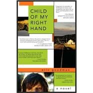 Child Of My Right Hand by Goodman, Eric K., 9781402203060