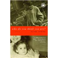 Who Do You Think You Are? A Memoir by Myers, Alyse, 9781416543060