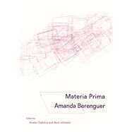 Materia Prima by Berenguer, Amanda; Dykstra, Kristin; Johnson, Kent; Brassil, Gillian; Morales, Anna Deeny, 9781946433060