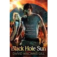 Black Hole Sun by Gill, David Macinnis, 9780061673061