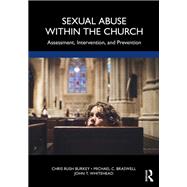 Sexual Abuse Within the Church by Chris Rush Burkey; Michael C. Braswell; John T. Whitehead, 9780367513061