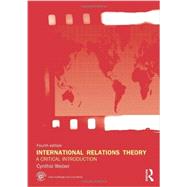 International Relations Theory: A Critical Introduction by Weber, Cynthia, 9780415713061