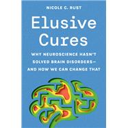 Elusive Cures by Nicole C. Rust, 9780691243061
