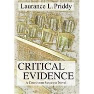 Critical Evidence by Priddy, Laurance L., 9780865343061