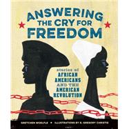 Answering the Cry for Freedom by WOELFLE, GRETCHENCHRISTIE, R. GREGORY, 9781629793061