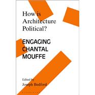 How is Architecture Political? by , 9781350263062