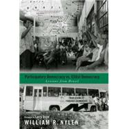 Participatory Democracy Versus Elitist Democracy Lessons from Brazil by Nylen, William R.; Dodd, Lawrence C., 9781403963062