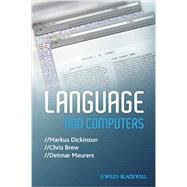 Language and Computers by Dickinson, Markus; Brew, Chris; Meurers, Detmar, 9781405183062