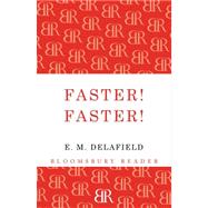 Faster! Faster! by Delafield, E. M., 9781448203062