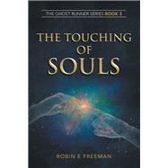 The Touching of Souls by Freeman, Robin E., 9781796003062