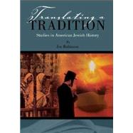 Translating a Tradition by Robinson, Ira, 9781934843062