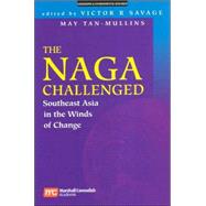 The Naga Challenged: Southeast Asia in the Winds of Change by Savage, Victor R., 9789812103062