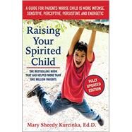 Raising Your Spirited Child by Kurcinka, Mary Sheedy, 9780062403063